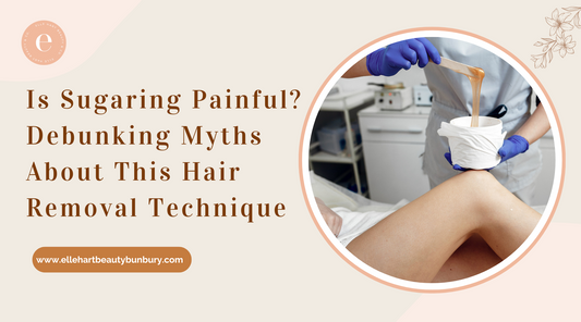 Is Sugaring Painful? Debunking Myths About This Hair Removal Technique