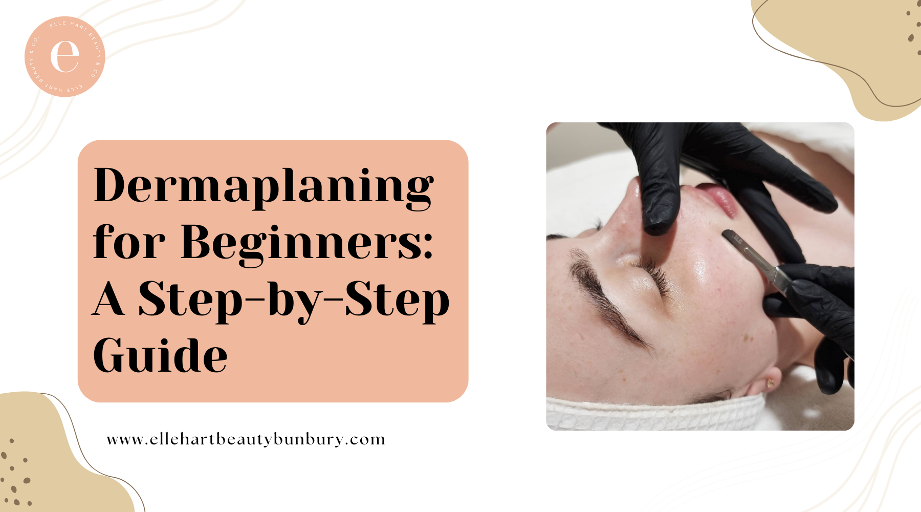 Derma Step Dermaplaning for Beginners: A Step-by-Step Guide – Elle Hart Beauty