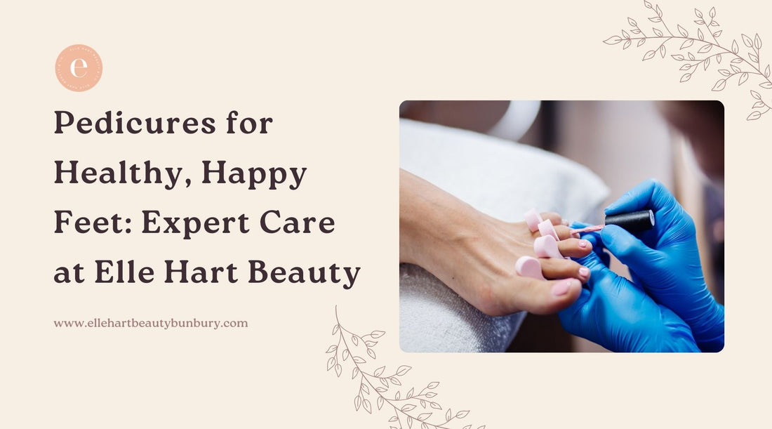 Pedicures for Healthy, Happy Feet: Expert Care at Elle Hart Beauty